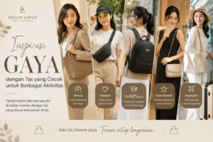 Inspirasi gaya menggunakan tas modern untuk berbagai aktivitas sehari-hari